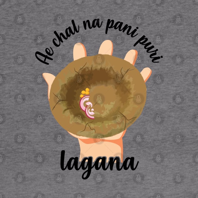 Chal na pani puri lagana Hindi Meme India Pakistan Food by alltheprints